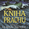 Kniha Prachu 1 - La Belle Sauvage (2017)