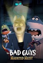 Zlouni: Prokletá loupež (The Bad Guys: Haunted Heist)