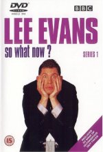 Lee Evans: So What Now? (Tak! A co teď?)