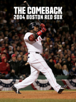 The Comeback: 2004 Boston Red Sox (Návrat ve velkém stylu: Boston Red Sox 2004)